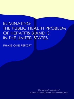cover image of Eliminating the Public Health Problem of Hepatitis B and C in the United States